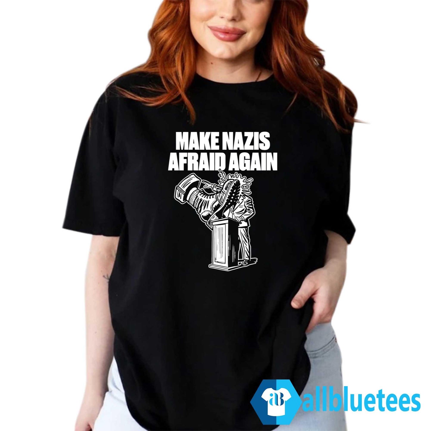 Make Nazis Afraid Again Shirt
