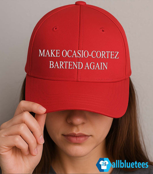 Make Ocasio-Cortez Bartend Again Hat