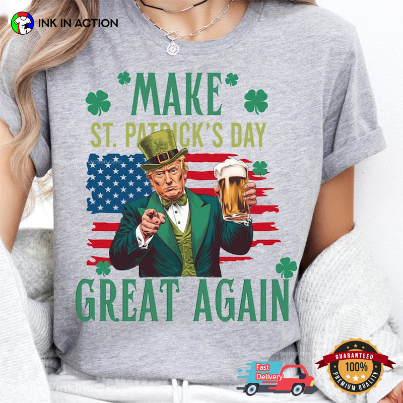Make St. Patrick’s Day Great Trump Donald Trump Comfort Colors T-shirt