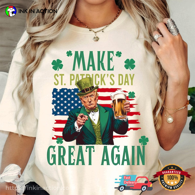 Make St. Patrick’s Day Great Trump Donald Trump Comfort Colors T-shirt