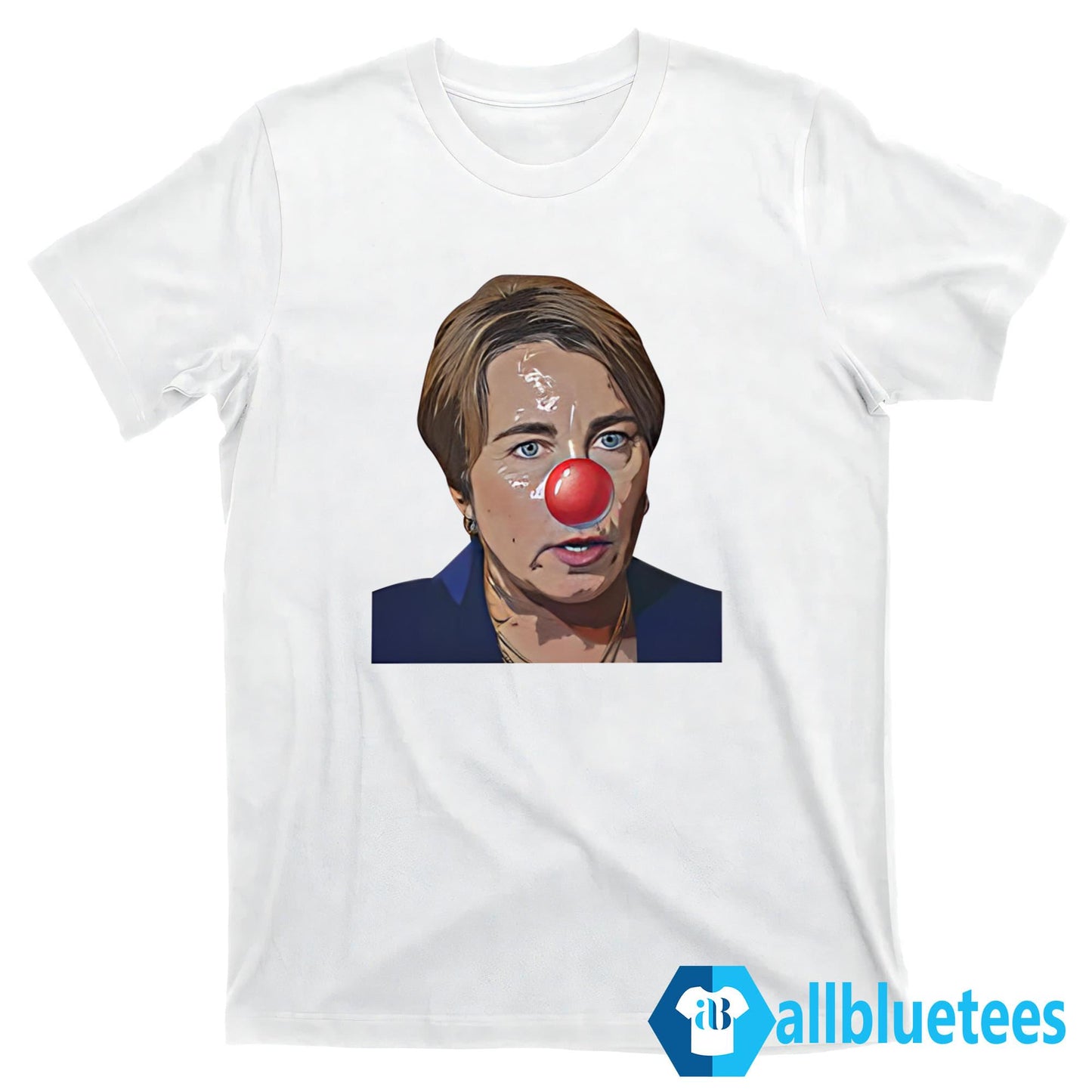 Maura Healey Cartoon Clown Nose Shirt