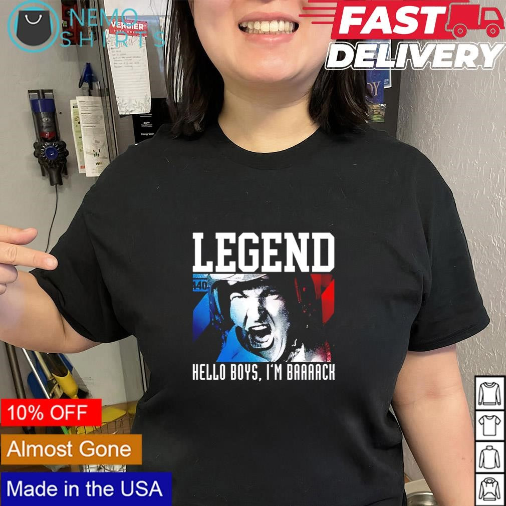 Maverick legend hello boys I’m baaaack shirt