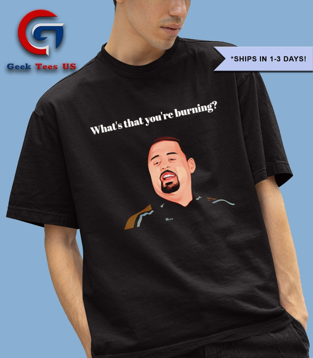 Max and Paddy what’s that you’re burning shirt