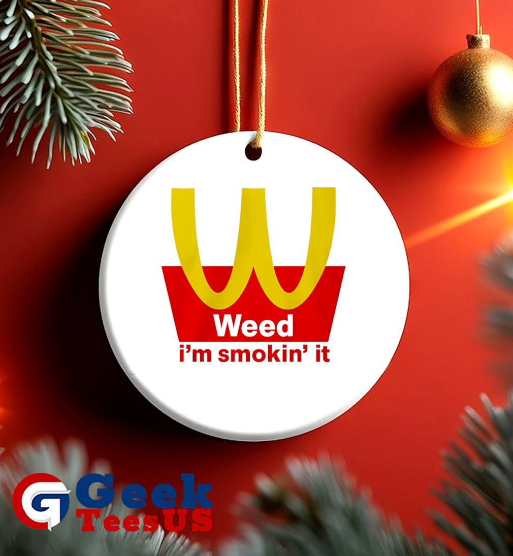 Mcdonalds Weed I’m Smokin it shirt
