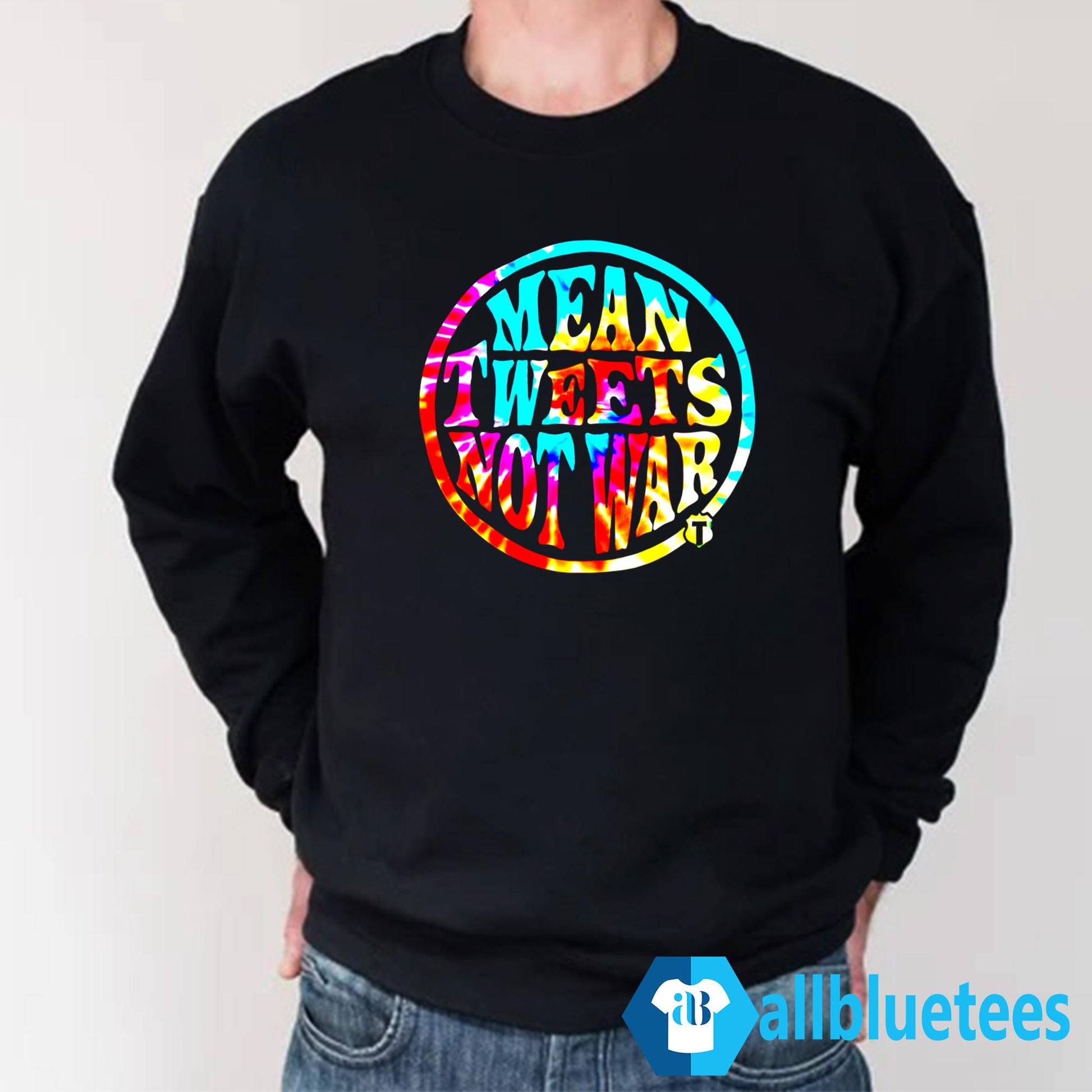 Mean Tweets Not War Shirt