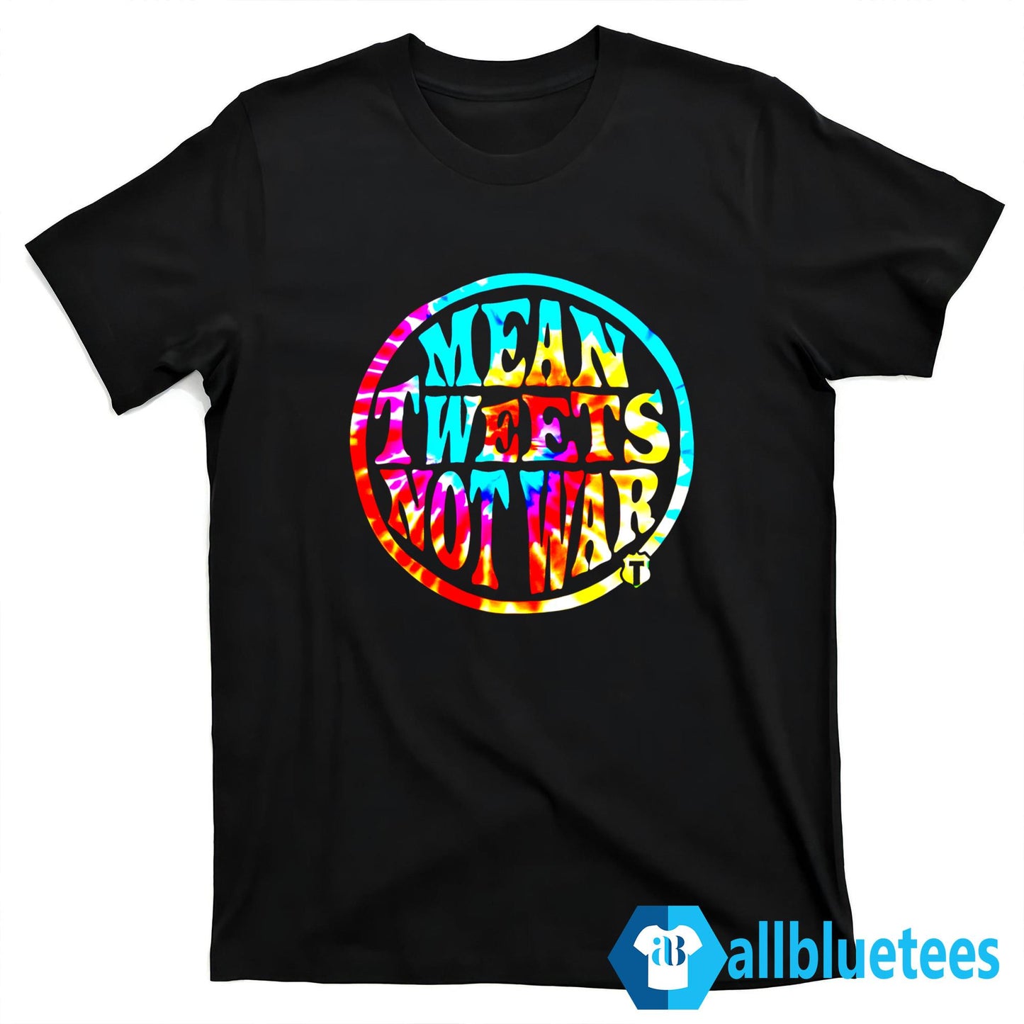 Mean Tweets Not War Shirt