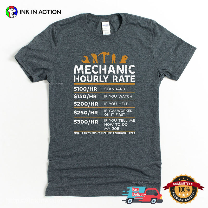 Mechanic Hourly Rate Mechanic Gift T-shirt