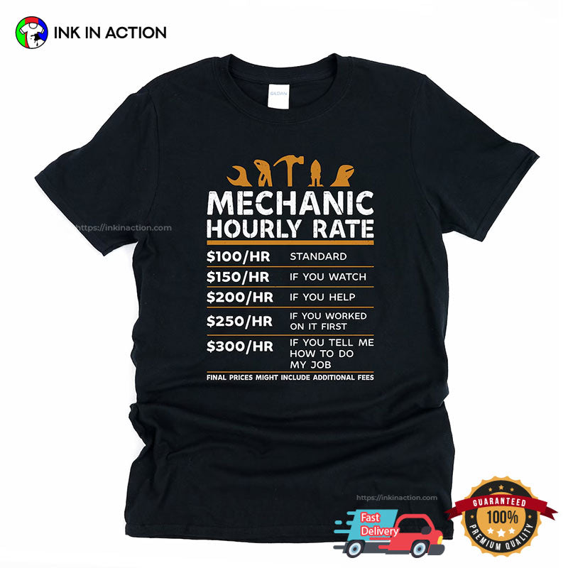 Mechanic Hourly Rate Mechanic Gift T-shirt