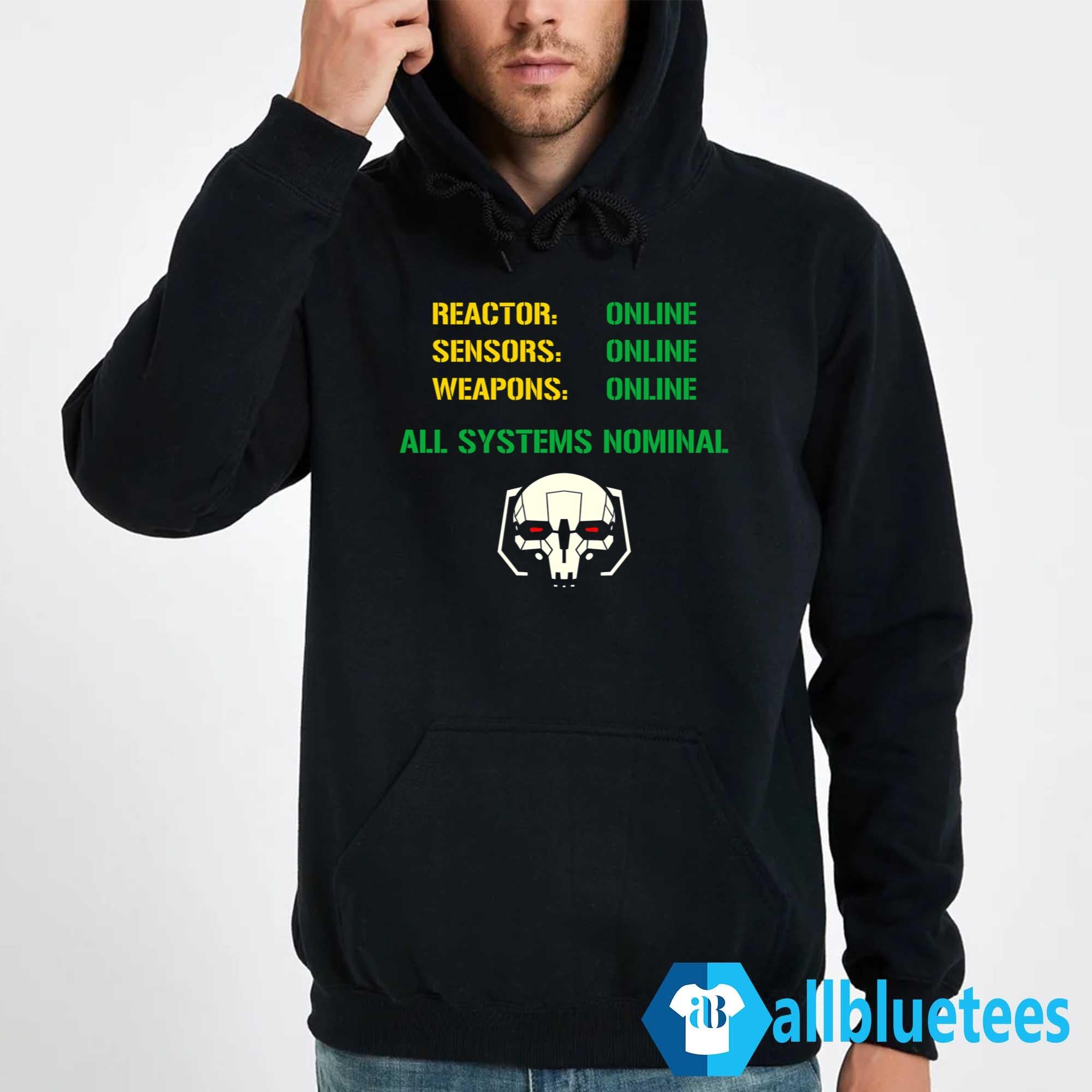 Mechwarrior Reactor Online Sensors Online Weapons Online All Systems Nominal Shirt