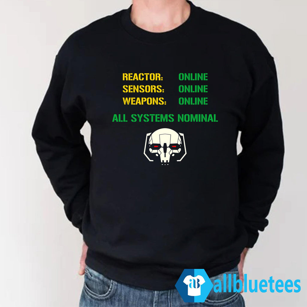 Mechwarrior Reactor Online Sensors Online Weapons Online All Systems Nominal Shirt