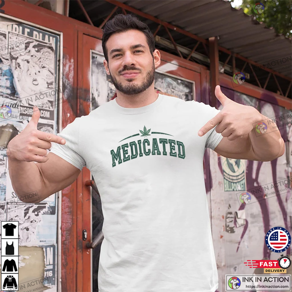 Medicated Cannabis T-shirt