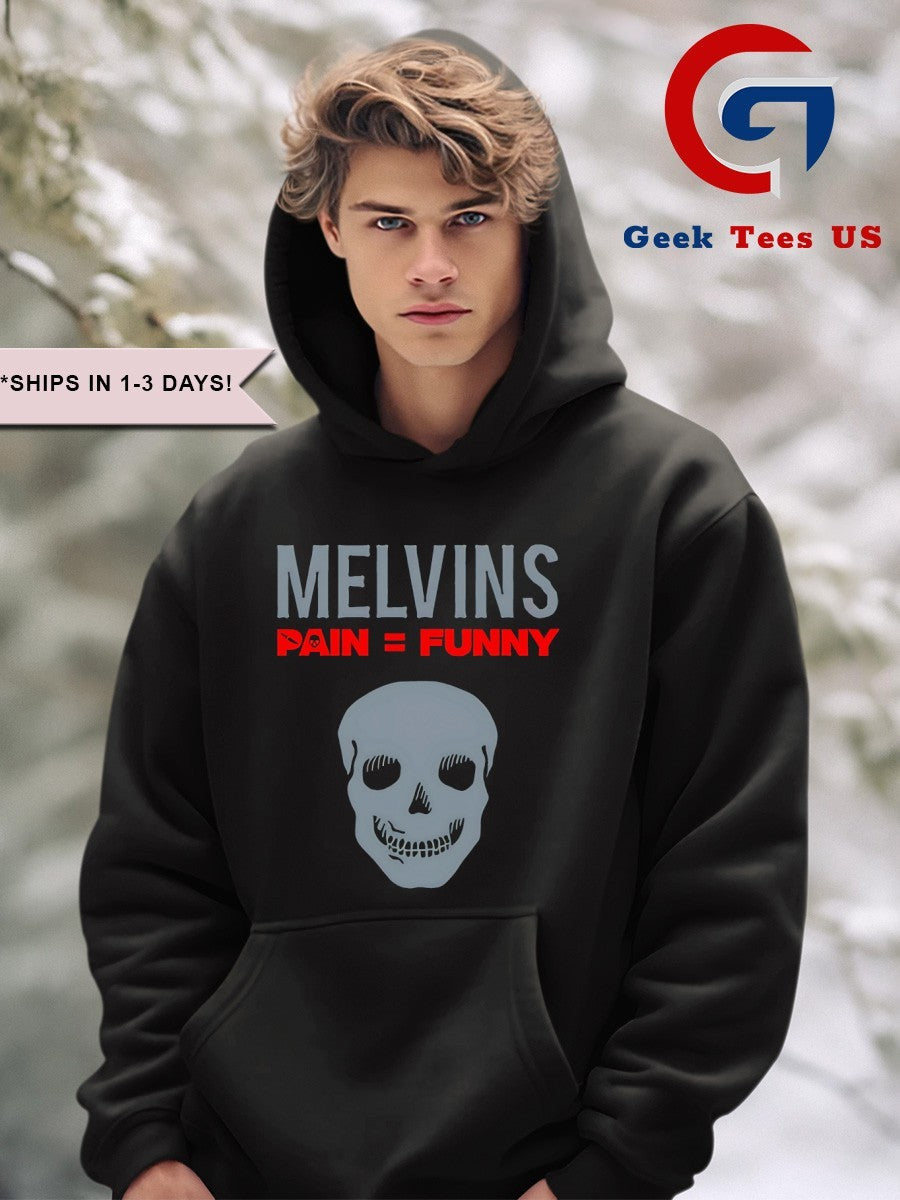 Melvins pain funny shirt