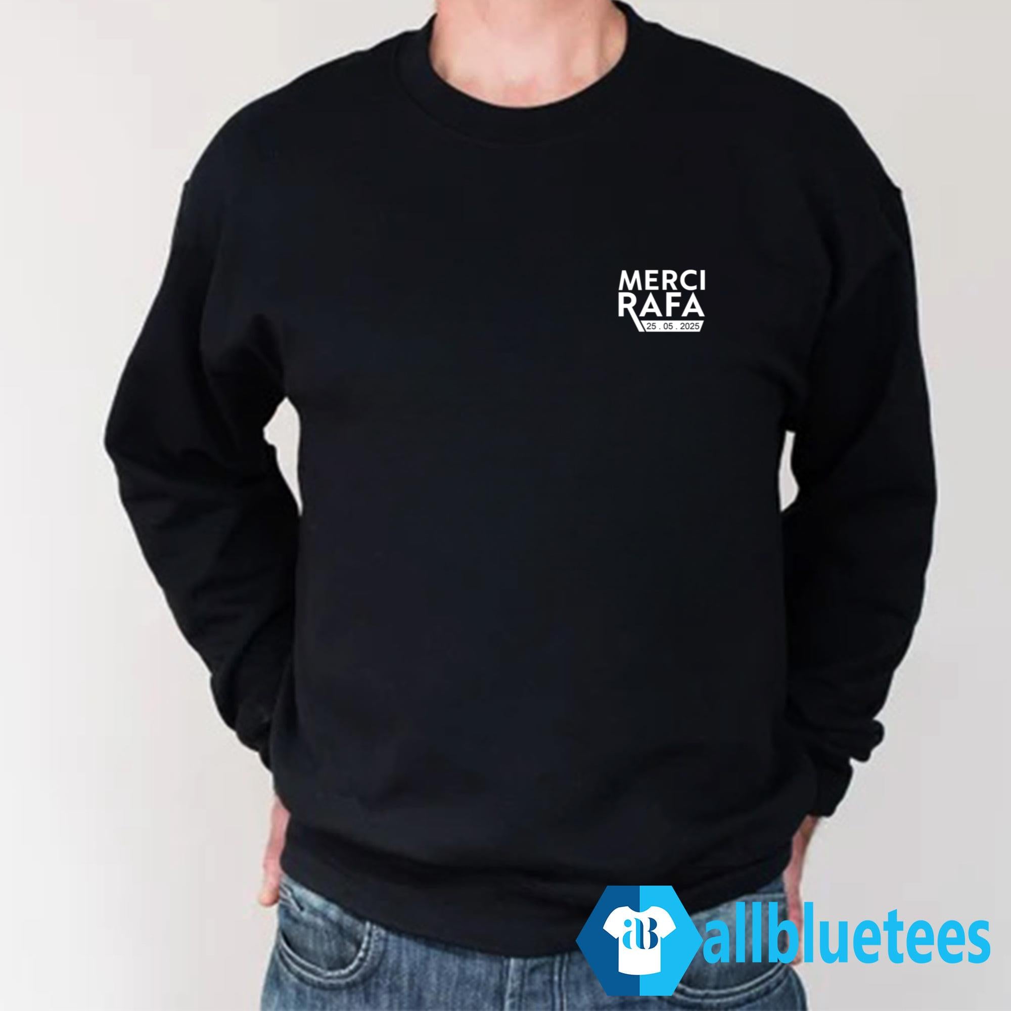 Merci Rafa 25 05 2025 Shirt