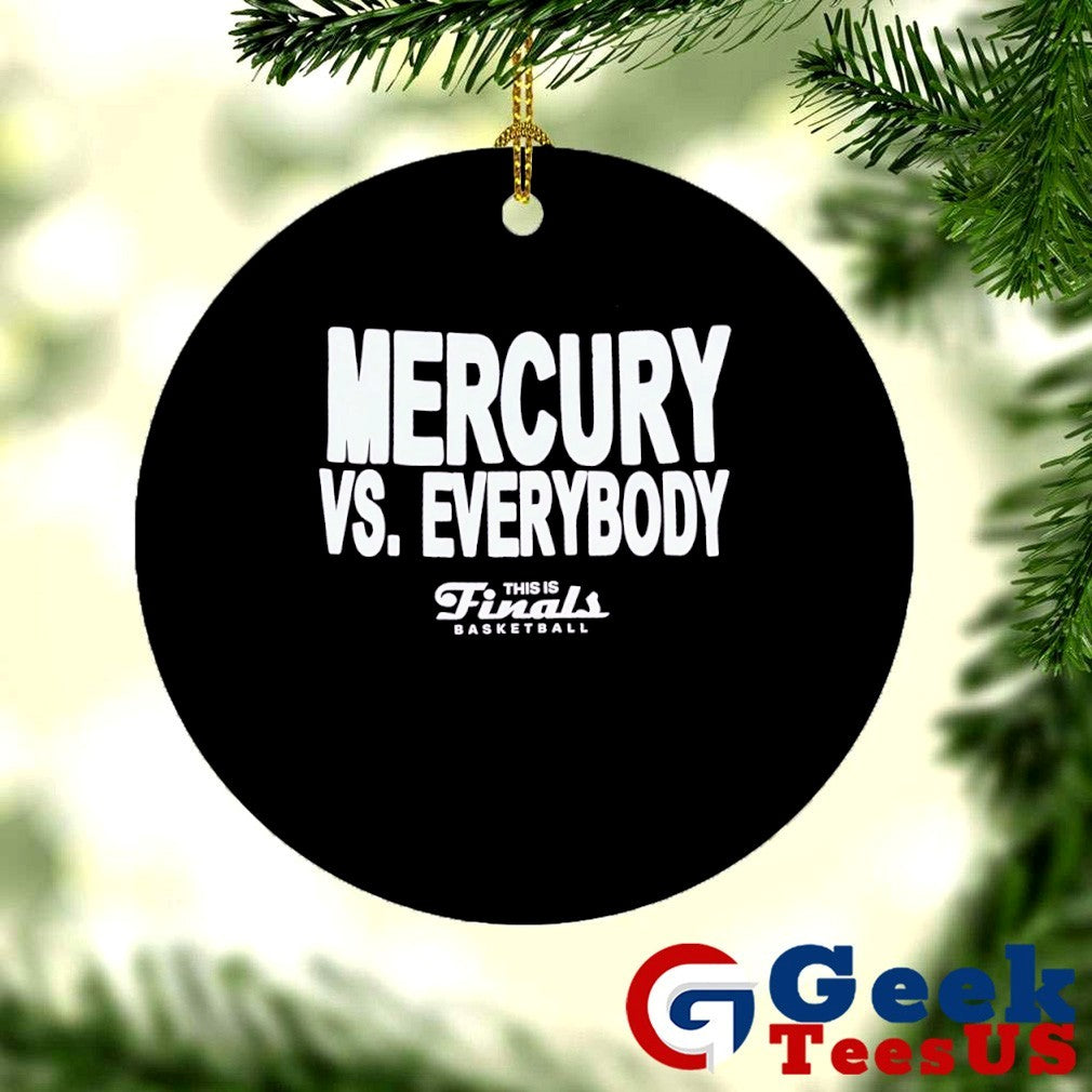 Mercury vs Everybody this is Finals basketball WNBA shirt