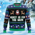 Mercy Is For The Weak Ugly Christmas Sweater
