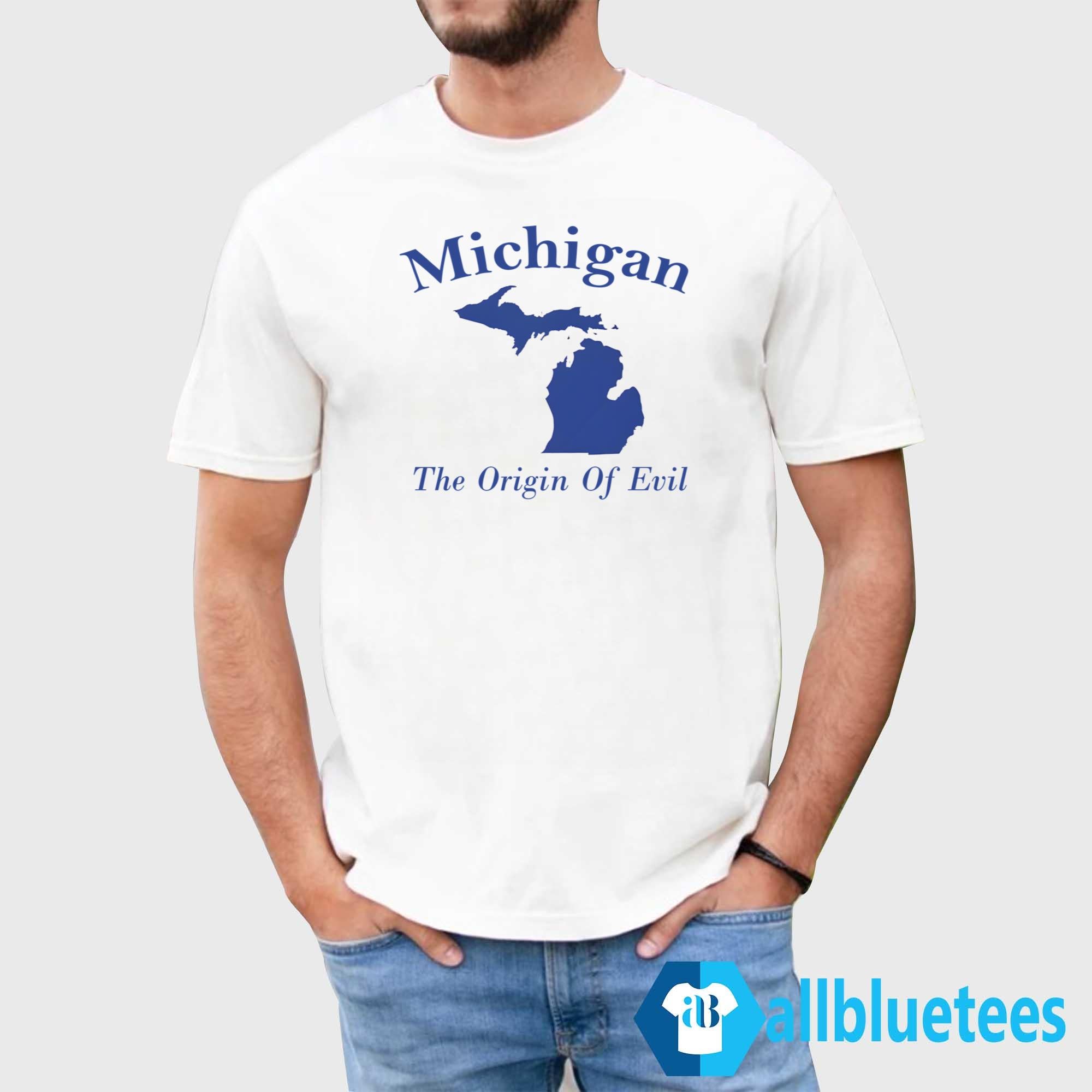 Michigan The Origin Of Evil Shirt
