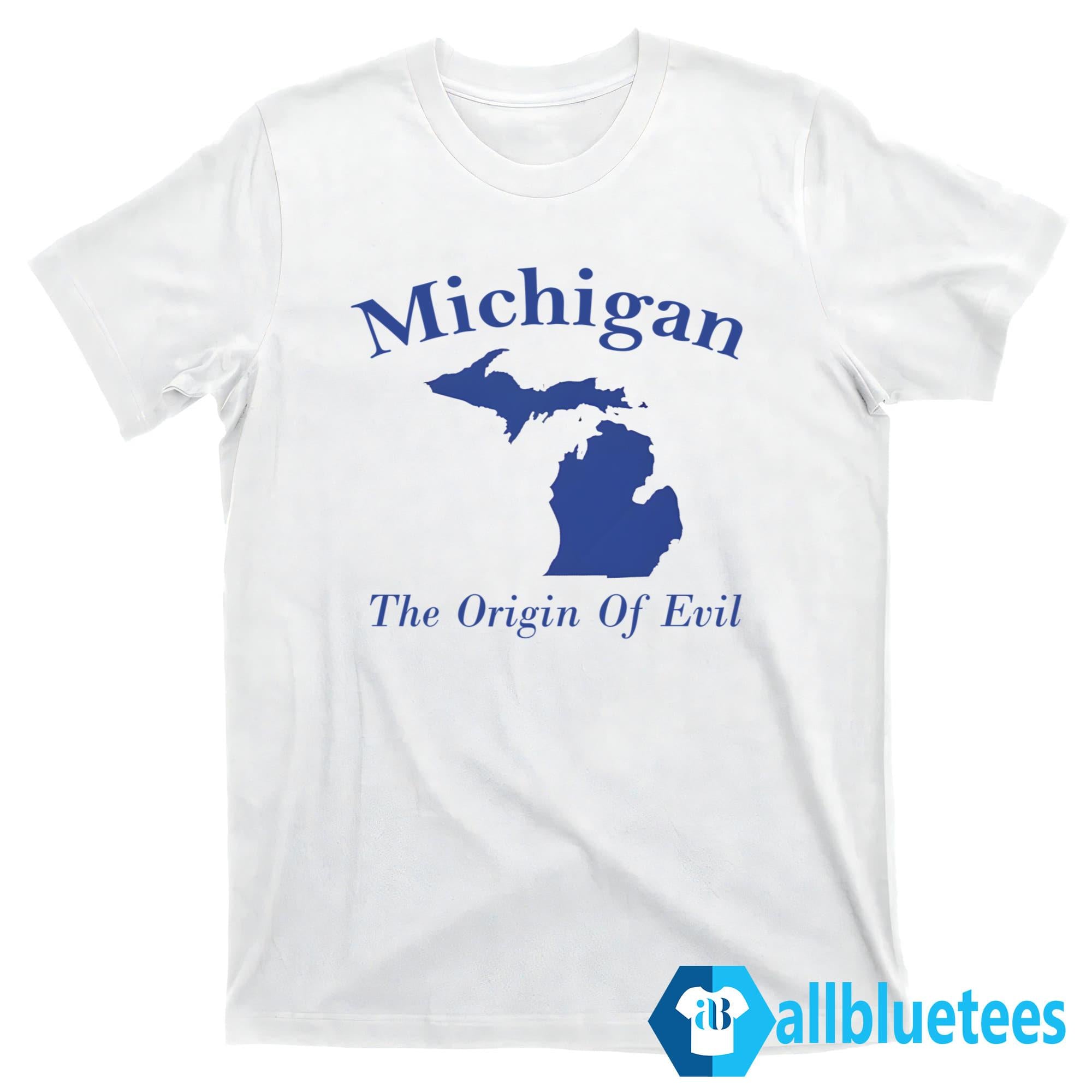 Michigan The Origin Of Evil Shirt