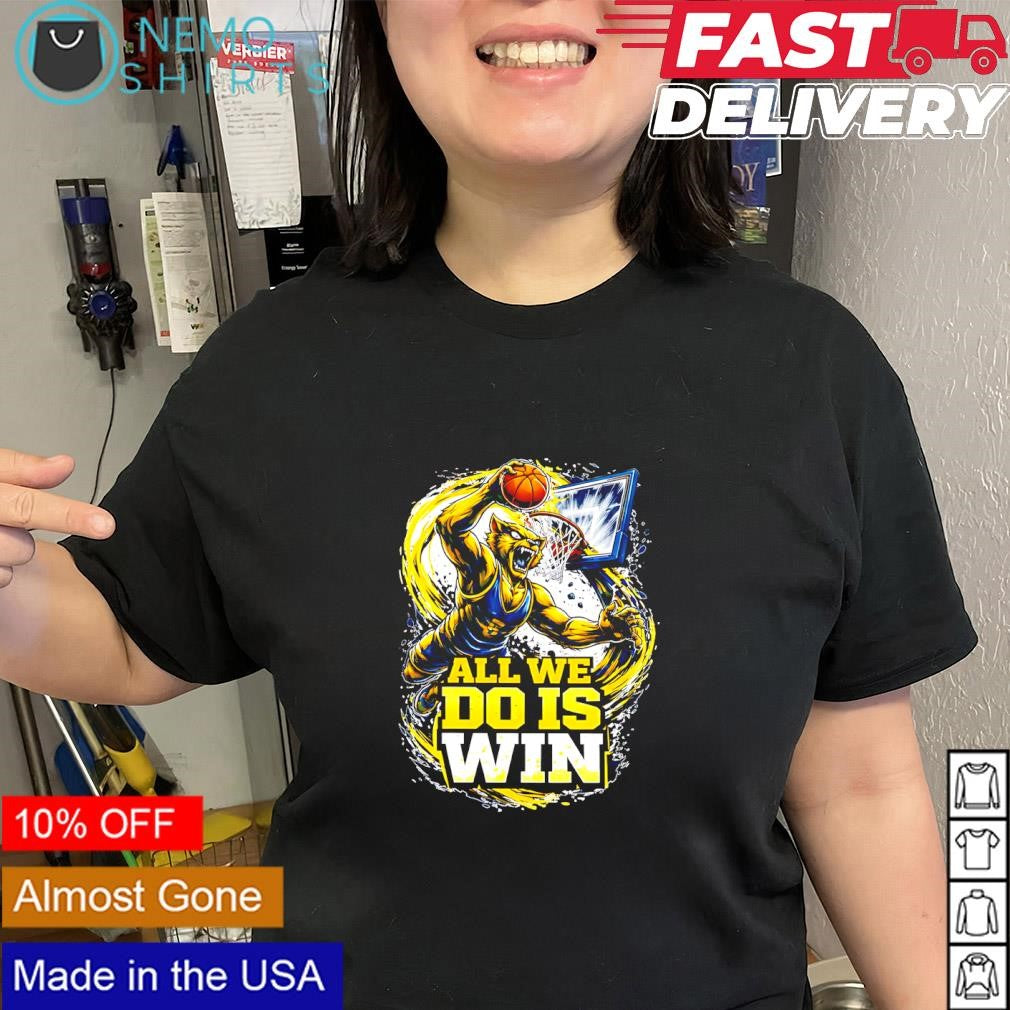 Michigan Wolverines mascot all we do is win shirt