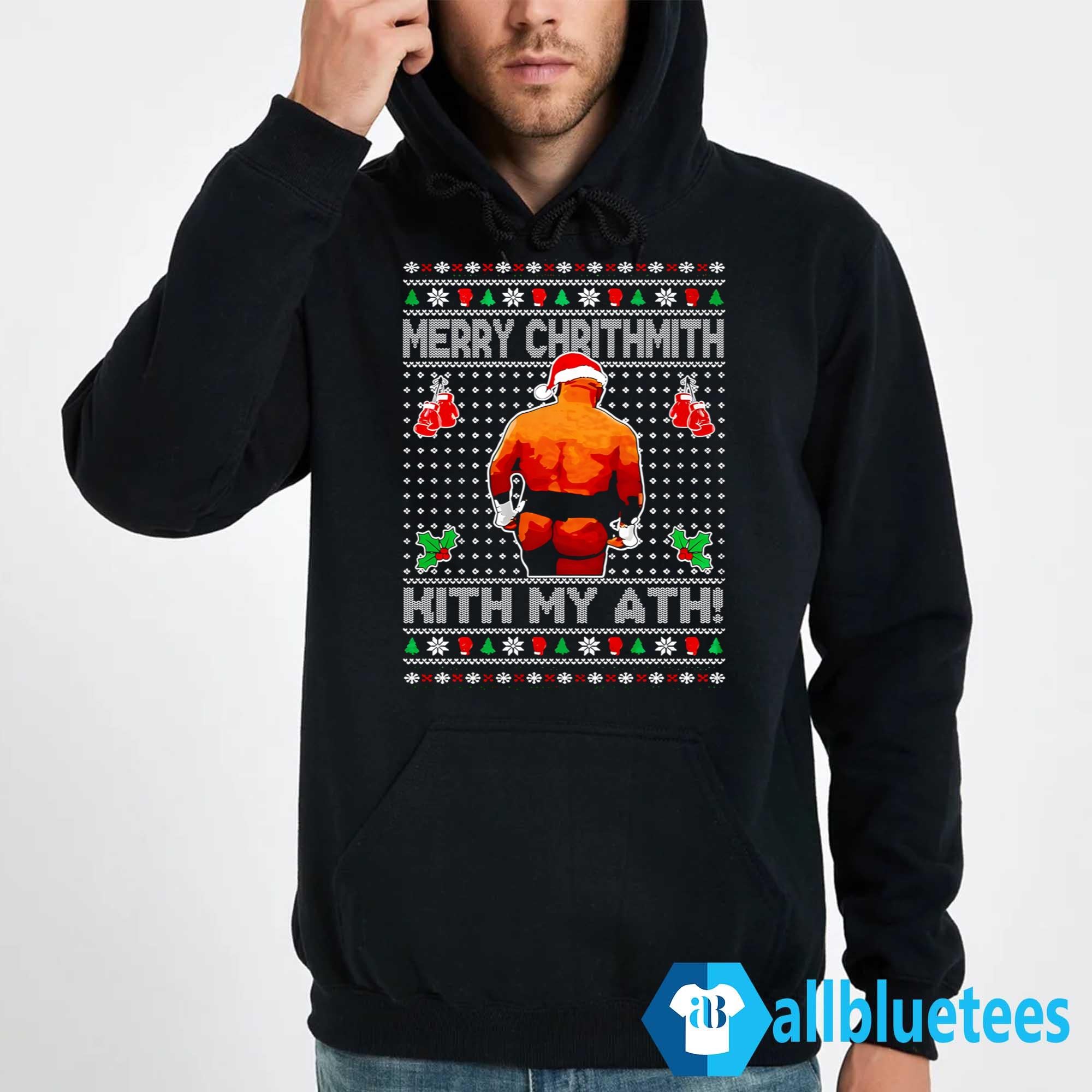 Mike Tyson Merry Chrithmith Kith My Ath Christmas Sweatshirt