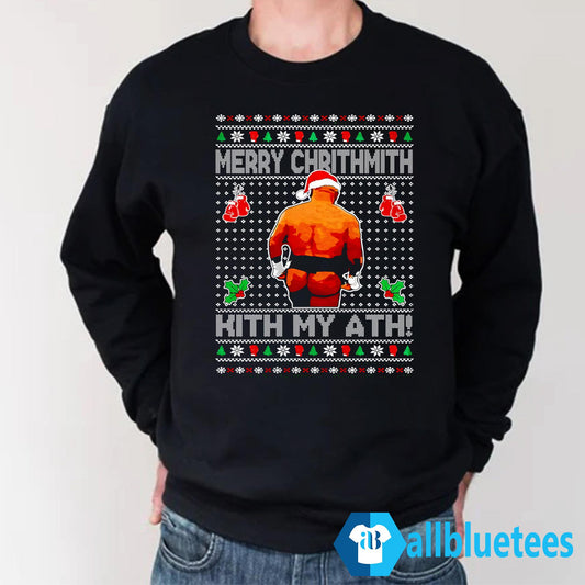 Mike Tyson Merry Chrithmith Kith My Ath Christmas Sweatshirt