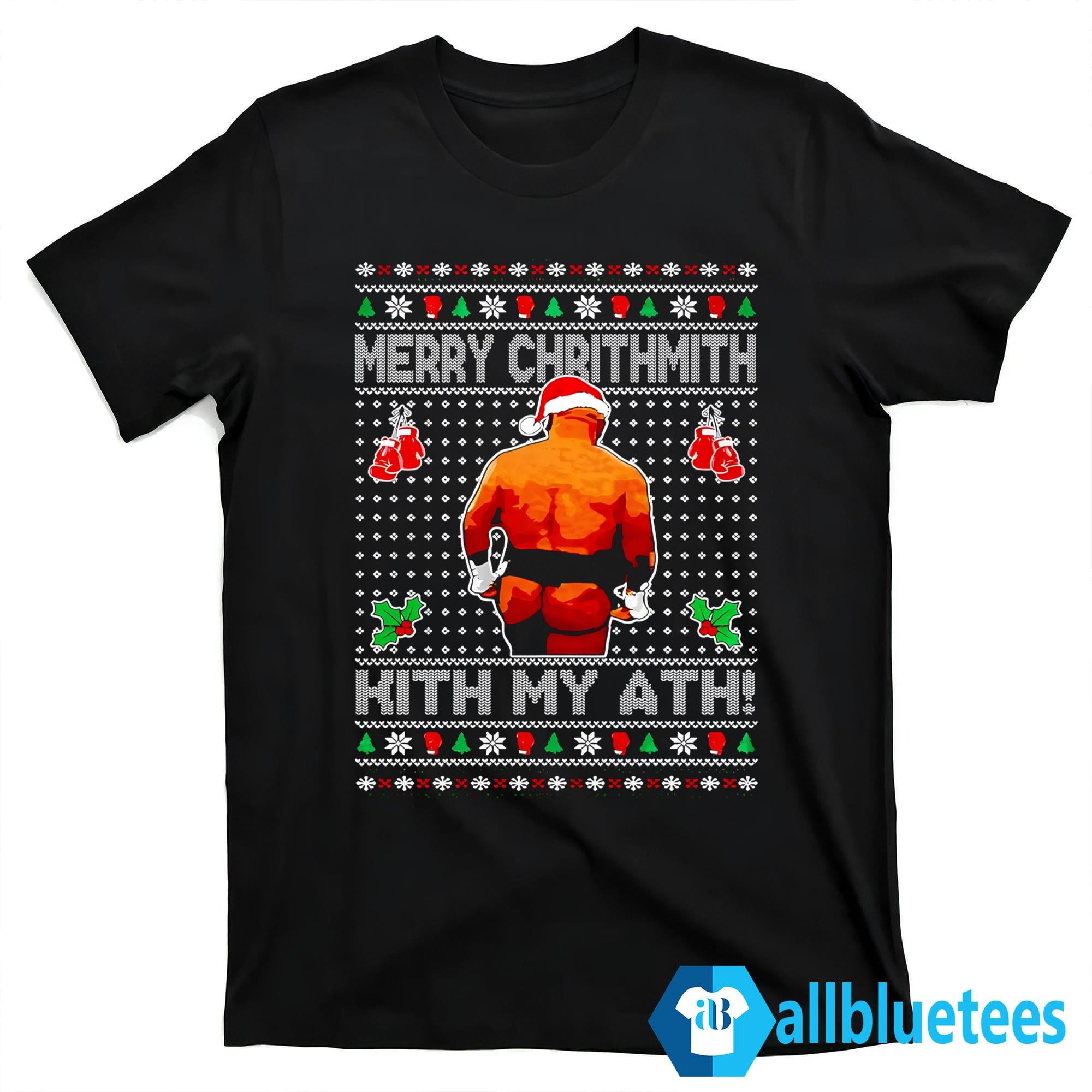 Mike Tyson Merry Chrithmith Kith My Ath Christmas Sweatshirt