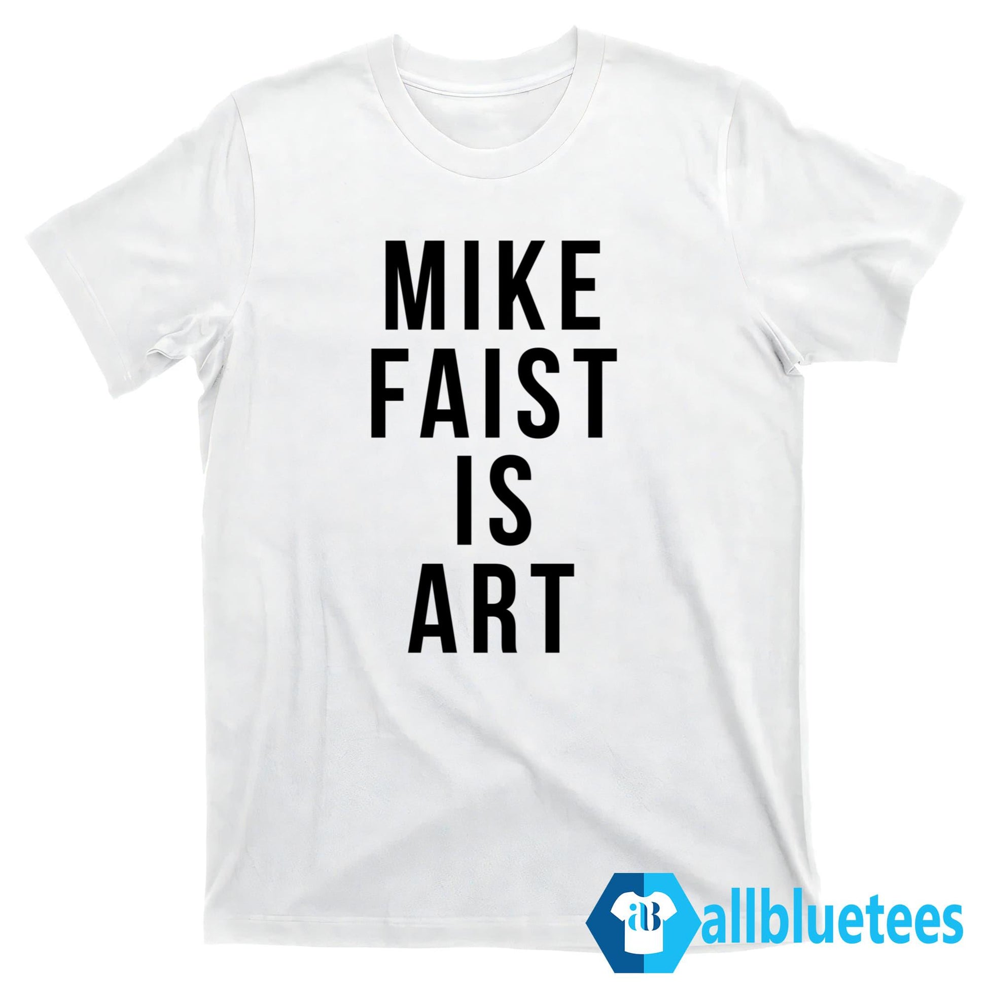 Mike Faist Is Art Shirt