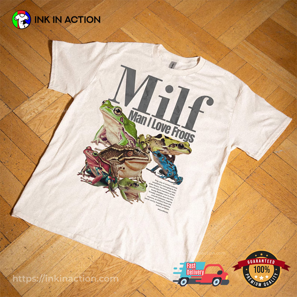 Milf Man I Love Frogs Meme Frog Shirt