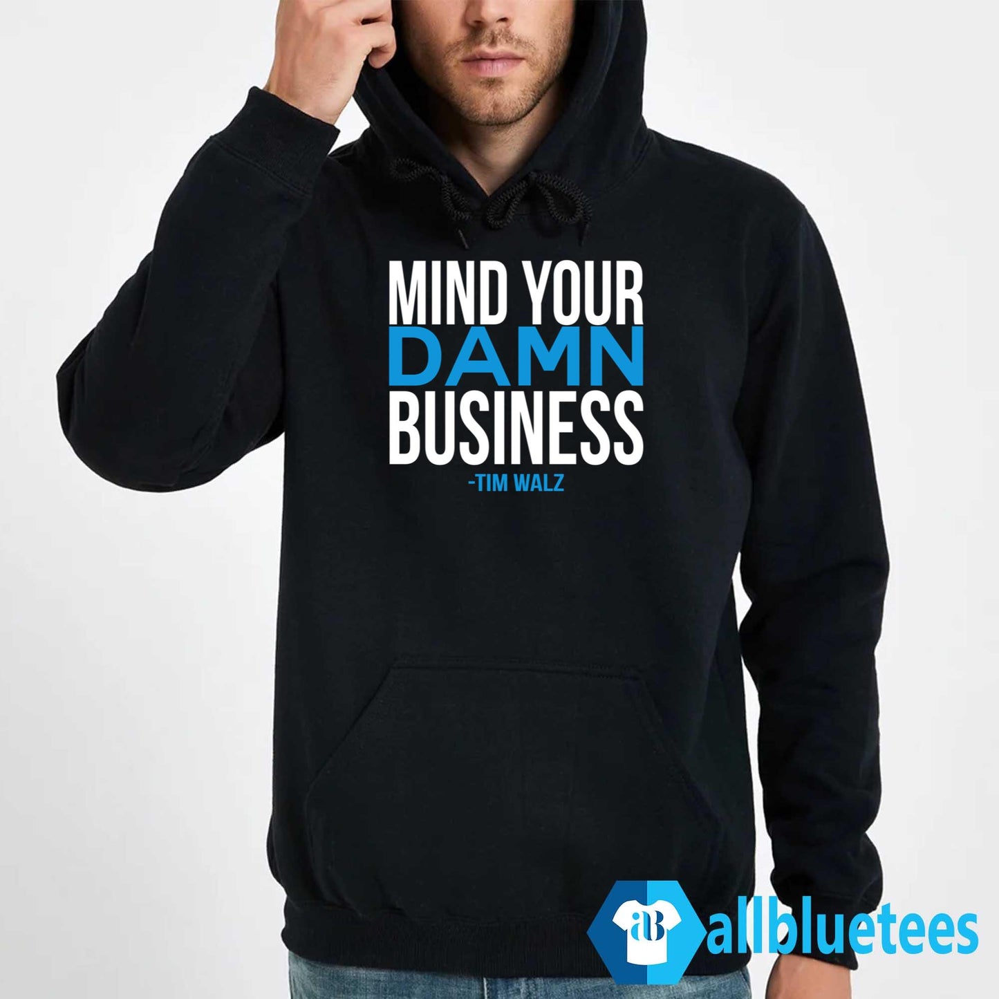 Mind Your Damn Business Tim Walz Shirt
