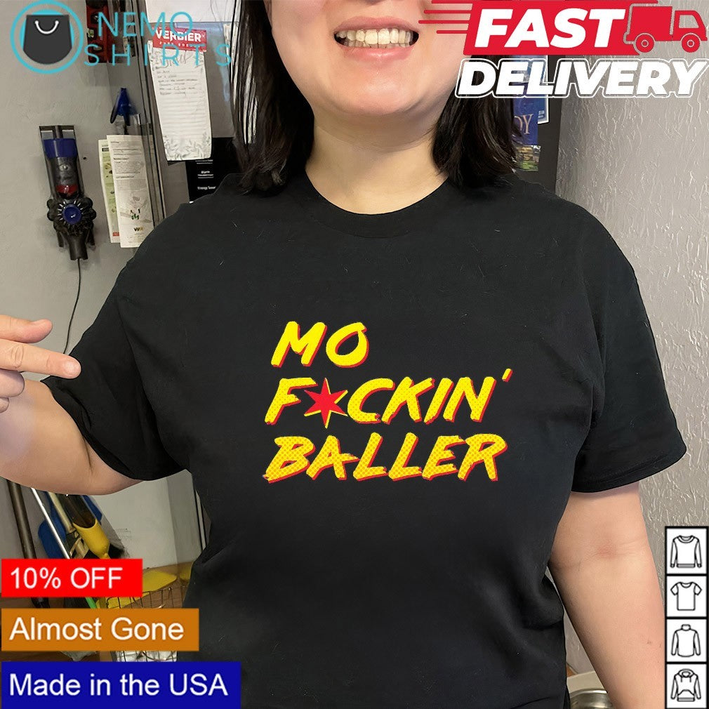 Mo fckin’ baller shirt