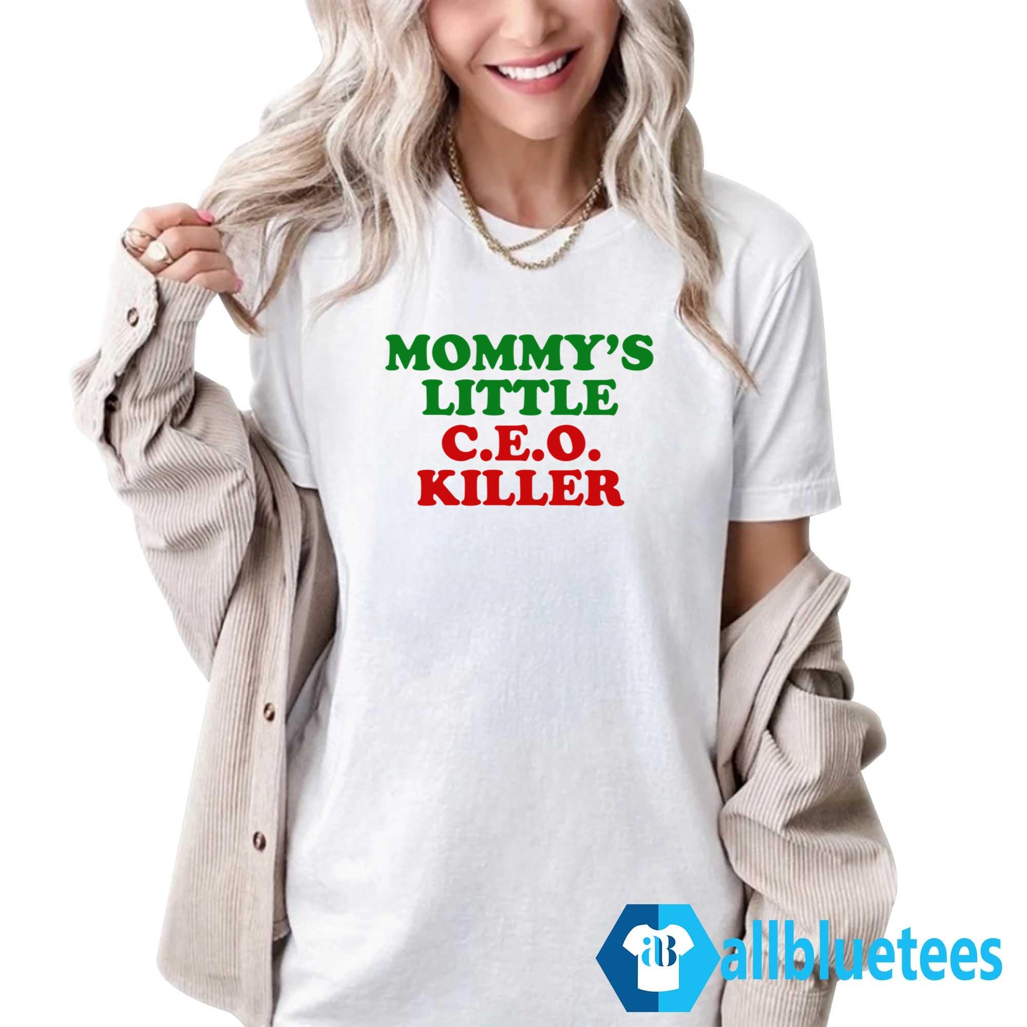Mommy’s Little CEO Killer Shirt