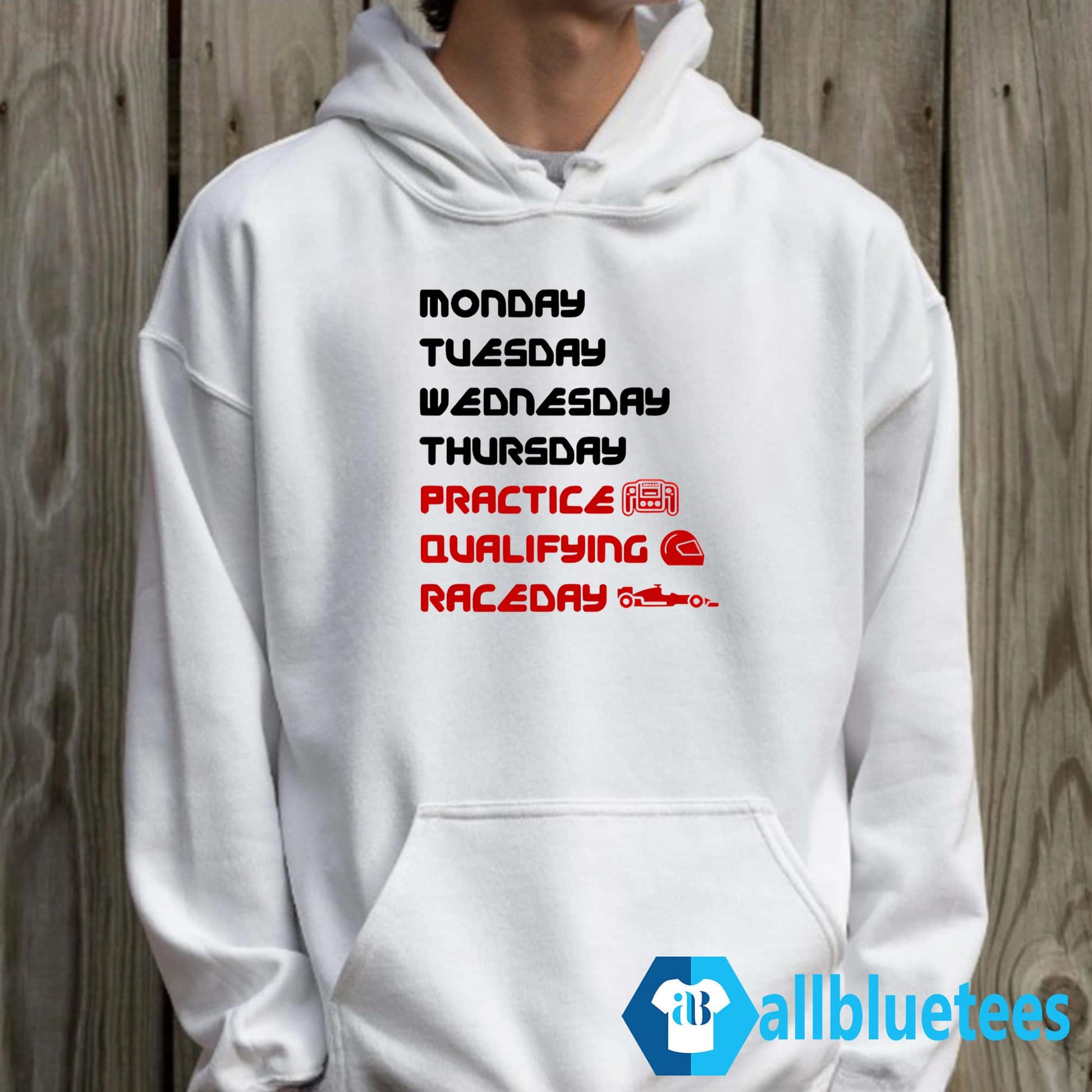 Monday Tuesday Wednesday Thursday Practice Qualifying Race Day Shirt