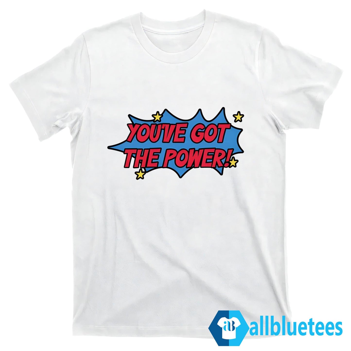 Monica You’ve Got The Power Shirt