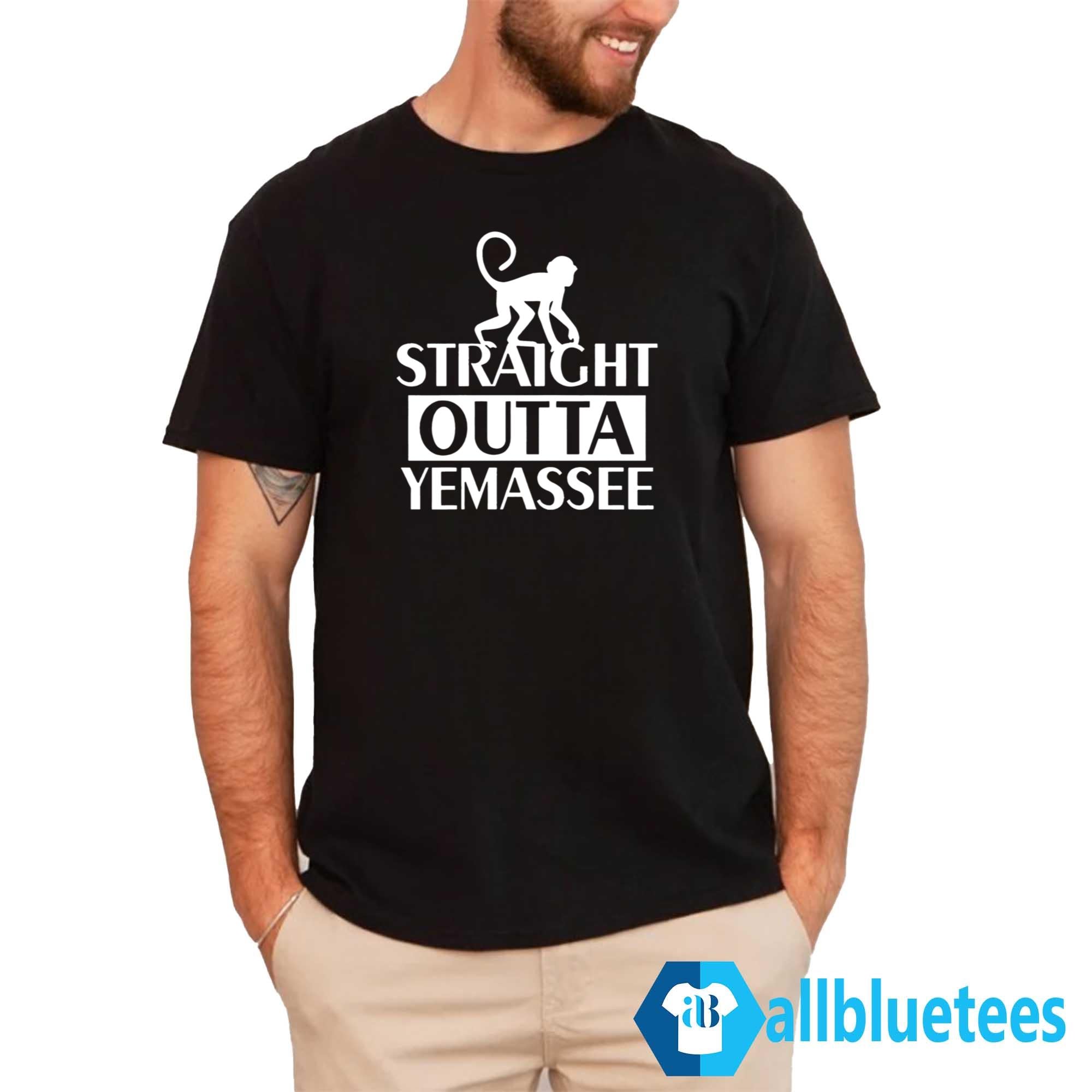 Monkey Straight Outta Yemassee Shirt