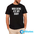 Moo Deng Ate My Baby Shirt