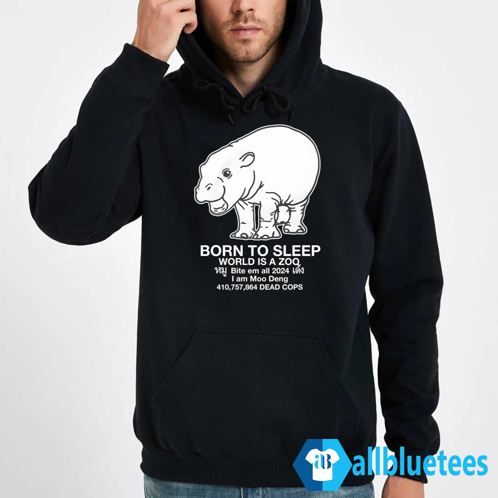 Moo Deng Born to Sleep World Is A Zoo Shirt