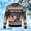 Moo Deng First Of All I’m A Delight Ugly Christmas Sweater