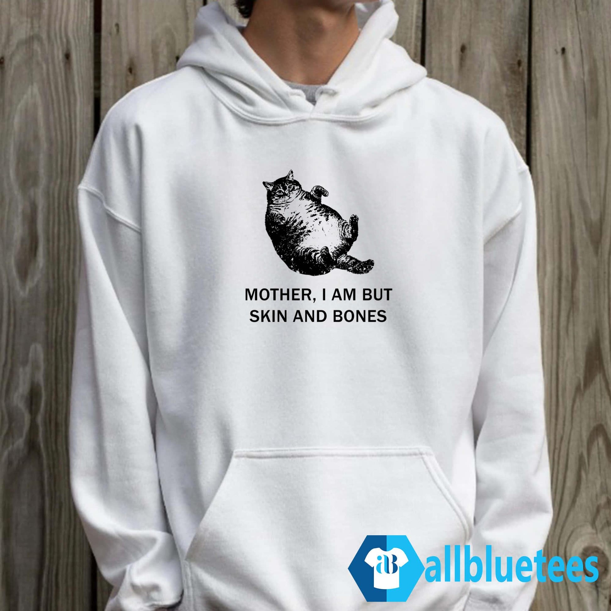 Mother I Am But Skin And Bones Cat Shirt
