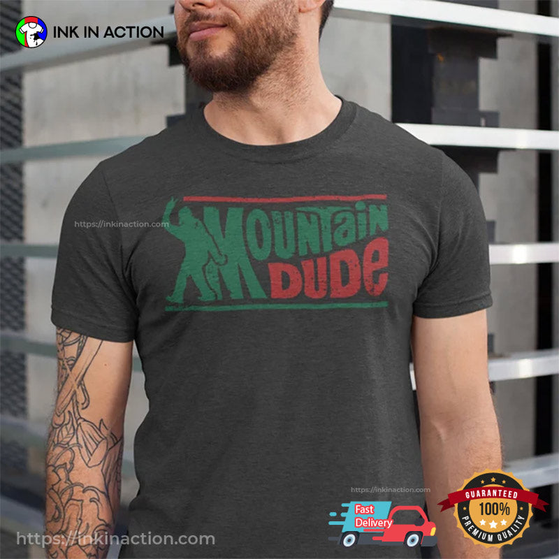 Mountain Dude Funny Bigfoot Camping T-shirt