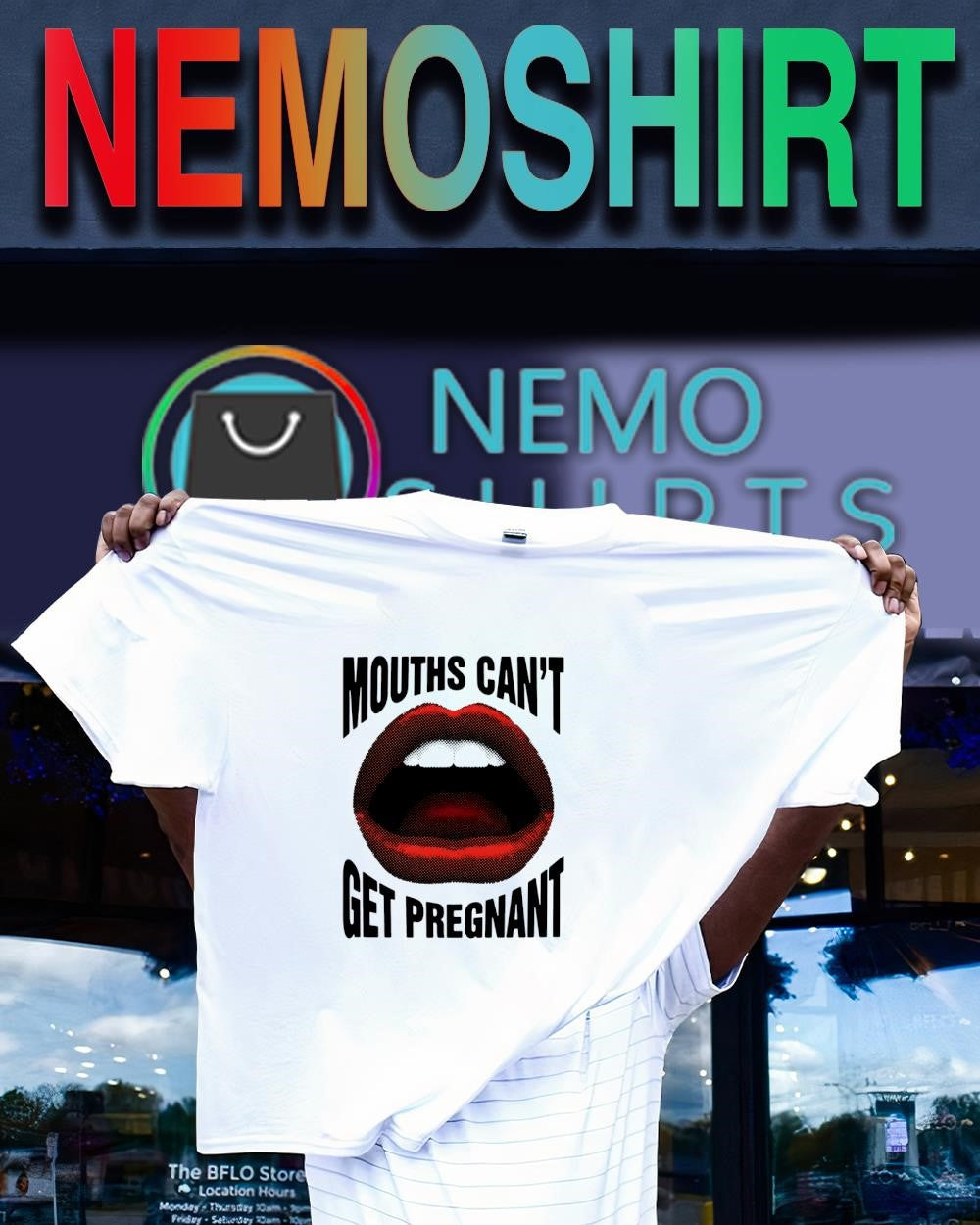 Mouths can’t get pregnant lips shirt
