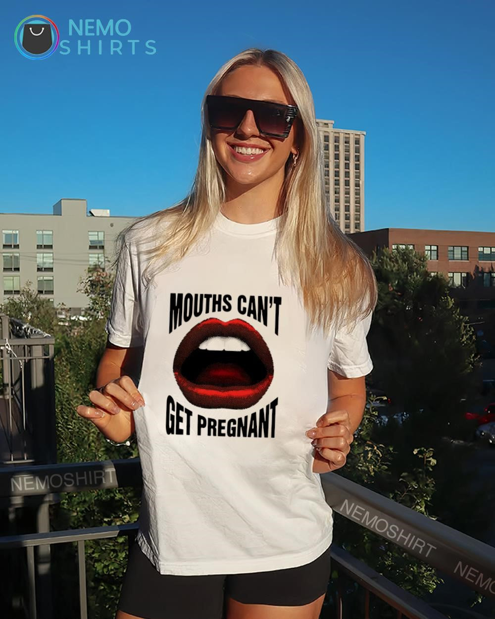 Mouths can’t get pregnant lips shirt