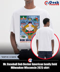 Mr. Baseball Bob Uecker American family field Milwaukee Wisconsin 2025 shirt
