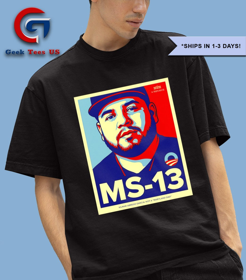 Ms 13 Kilmar Abrego Garcia not a Maryland Dad hope shirt