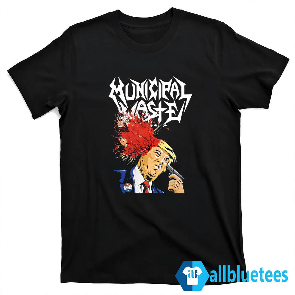 Municipal Waste Trump Shirt