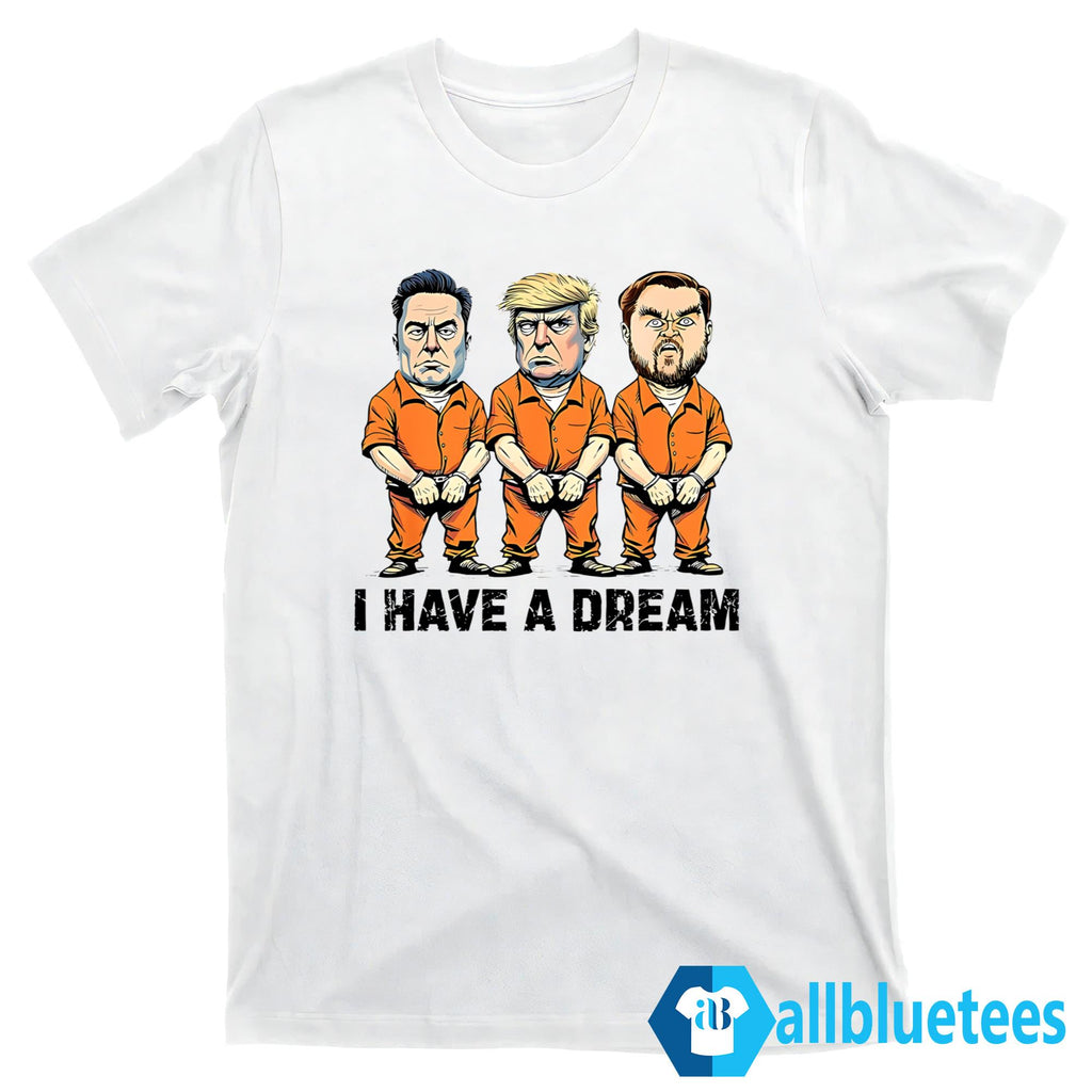 Musk Trump Vance I Have A Dream Shirt