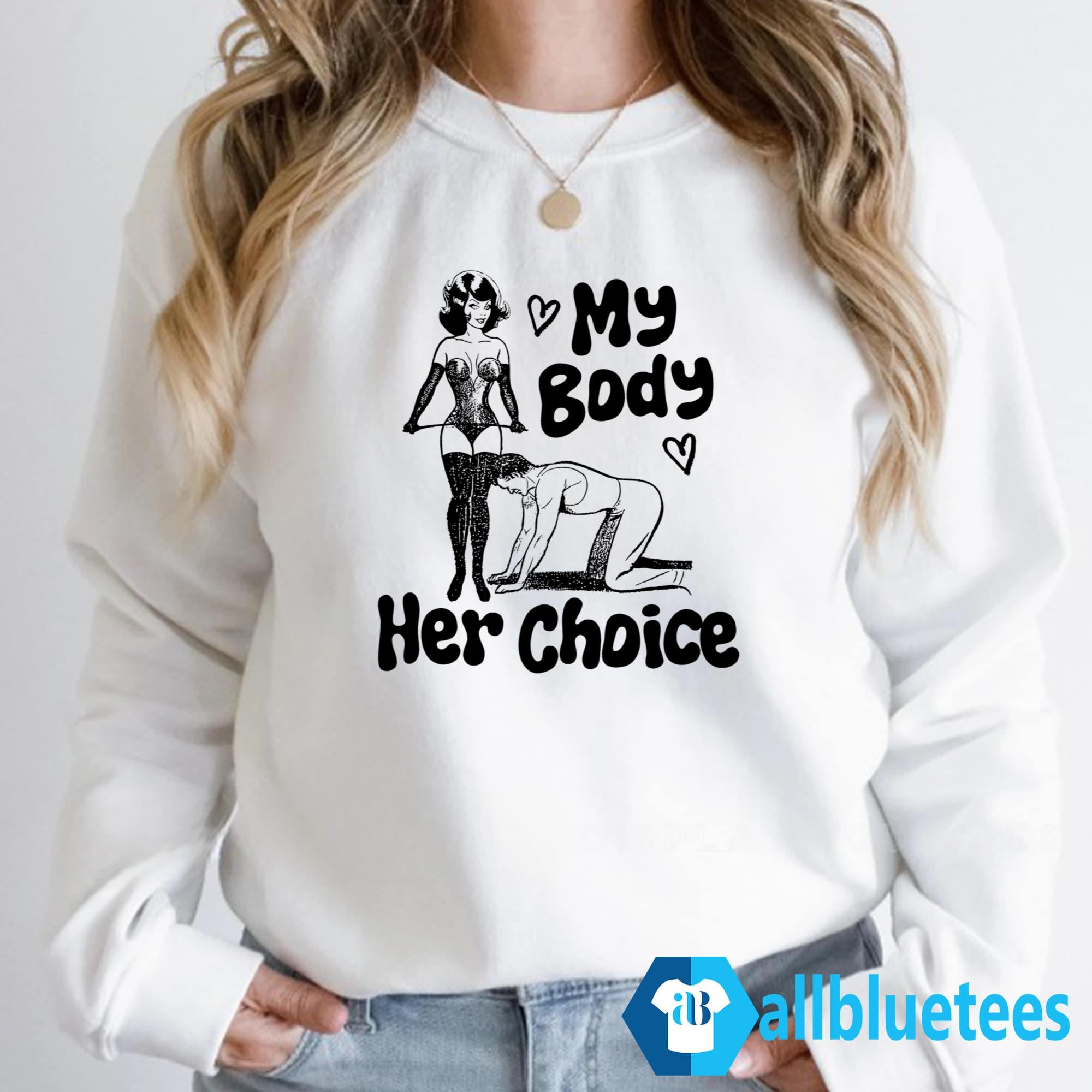 My Body Her Choice Shirt