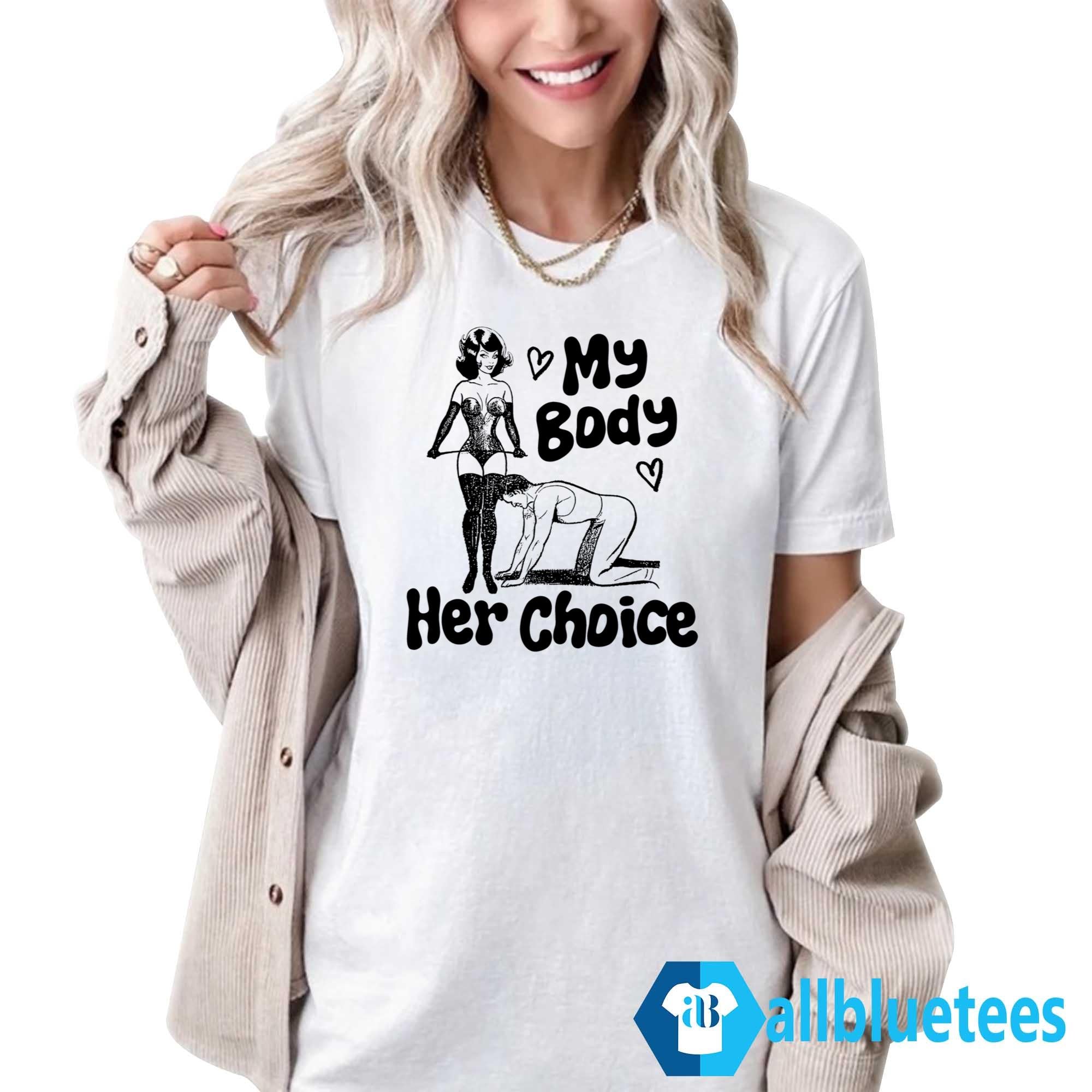 My Body Her Choice Shirt