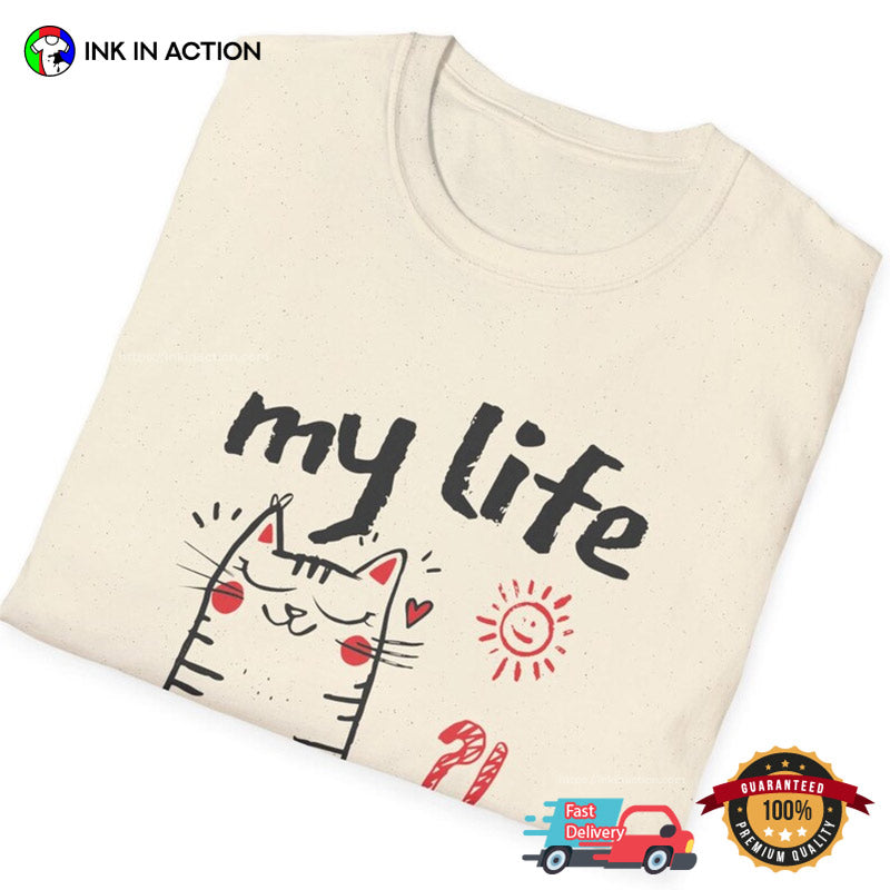 My Life My Rules Your Problem Self-Love Cat Drawn Art T-shirt