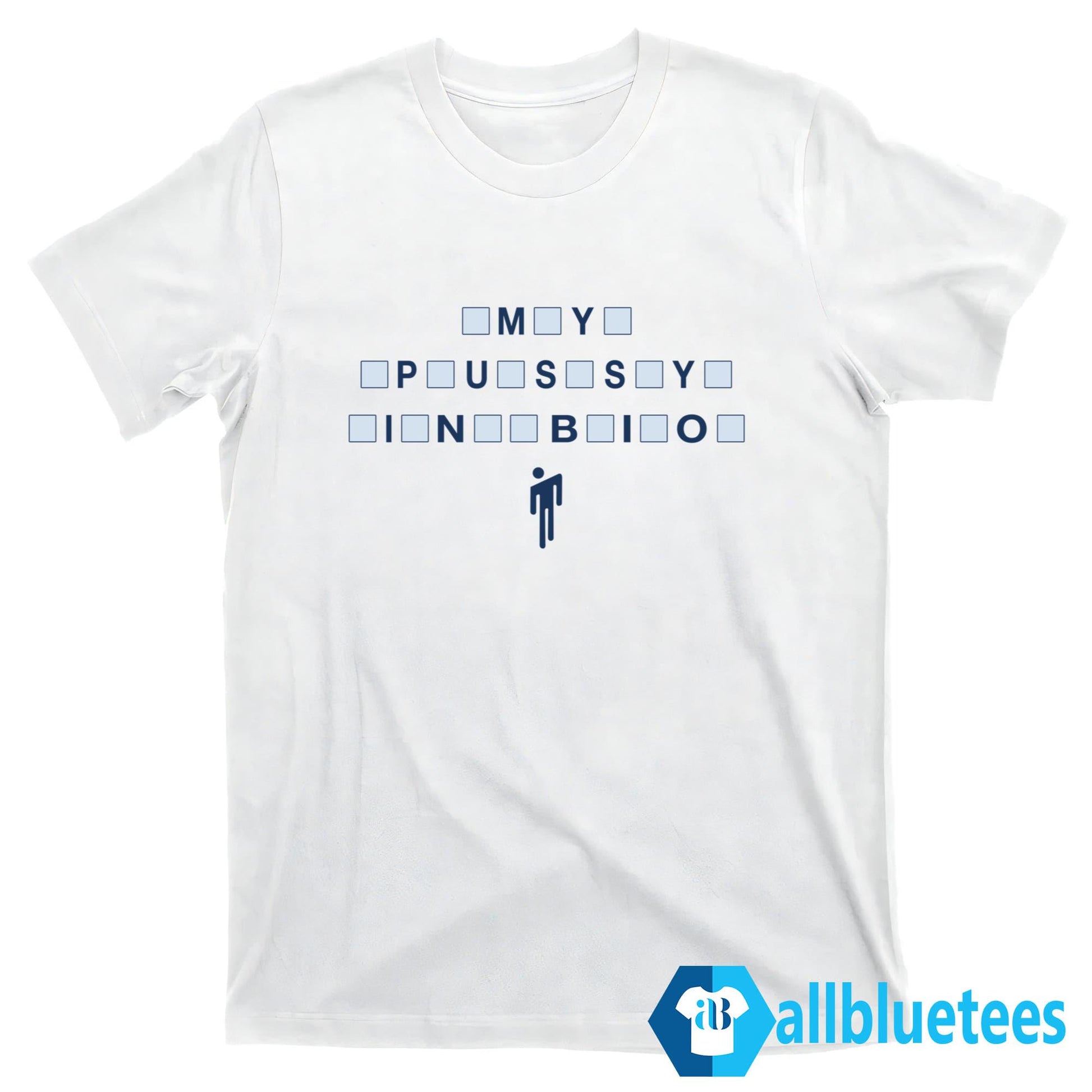 My Pussy In Bio Male Shirt