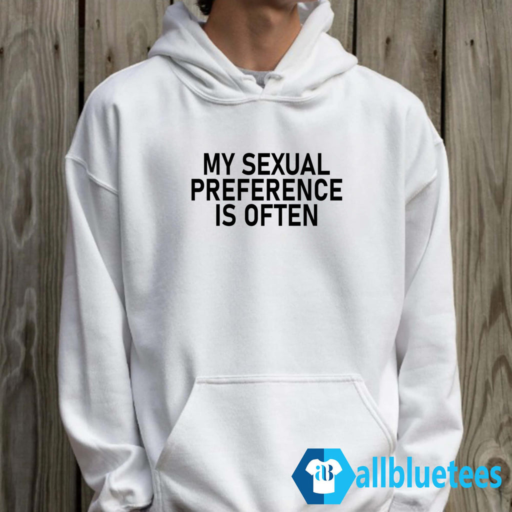 My Sexual Preference Is Often Shirt