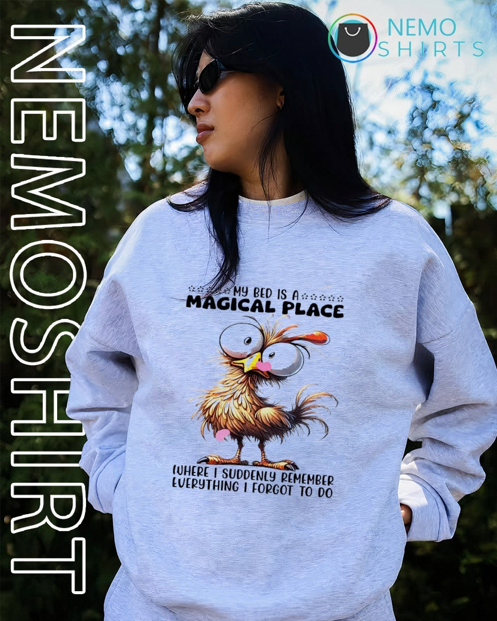 My bed is a magical place where I suddenly remember everything I forgot to do shirt